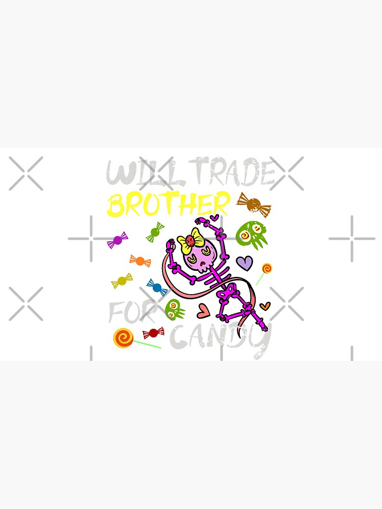 Will Trade Brother For Candy Trick Or Treat Halloween by CWartDesign
