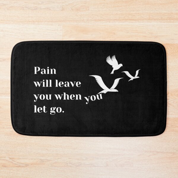 Item preview, Pain will leave you when you let go designed and sold by Amine-Creation.
