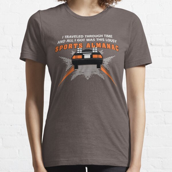 I traveled through time... Essential T-Shirt