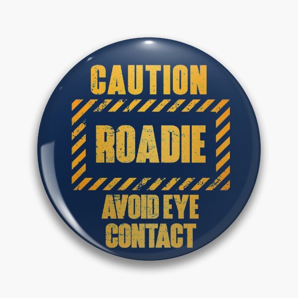 Item preview, Caution: Roadie.  Avoid Eye Contact designed and sold by HappySchnapper.