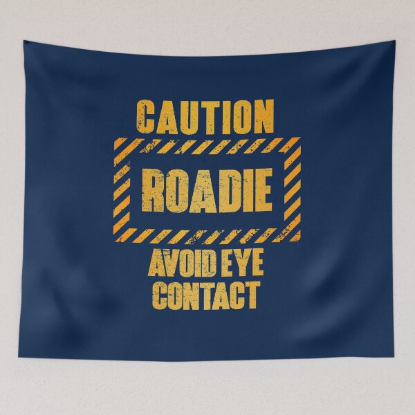 Item preview, Caution: Roadie.  Avoid Eye Contact designed and sold by HappySchnapper.