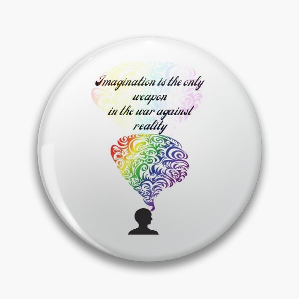 Item preview, Imagination is the only weapon in the war against reality designed and sold by Artloverperson1.