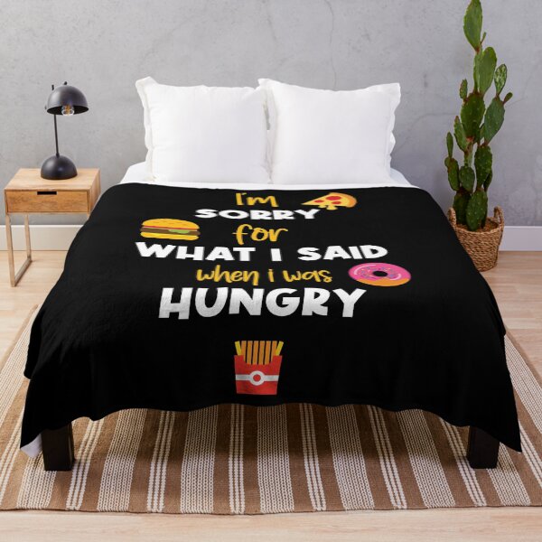 Item preview, Im Sorry What I Said When I Was Hungry designed and sold by Blok45.