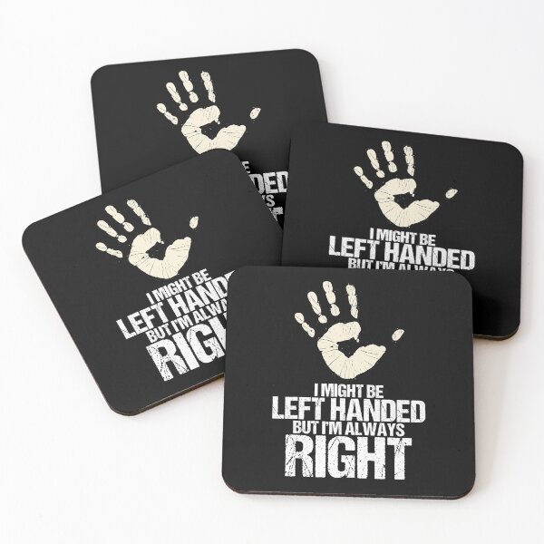 Item preview, I Might Be Left Handed But I'm Always Right Proud Lefty designed and sold by Nessshirts.