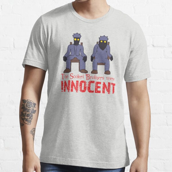 The Scoleri Brothers Were Innocent Essential T-Shirt