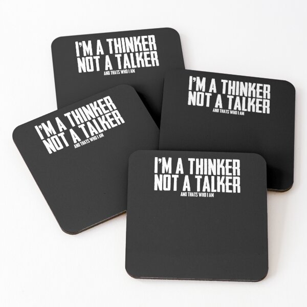 Item preview, Funny Saying I'm A Thinker Not A Talker And Thats Who I Am designed and sold by Nessshirts.