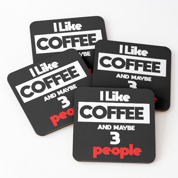 Item preview, I Like coffee and maybe 3 people for someone who likes coffee more than people Friends Gift It's Too Peopley Out There Funny Coffee designed and sold by bilonaso.