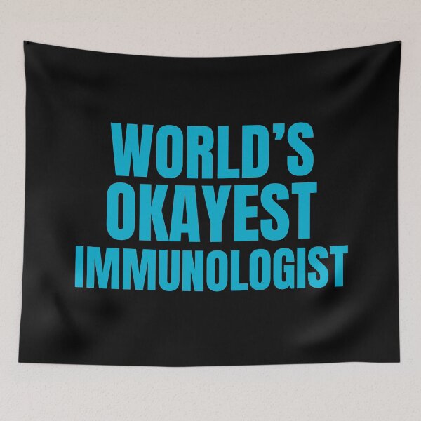 Item preview, World's Okayest Immunologist | Funny Quote For Allergists or Immunologists designed and sold by The-ItemShop.