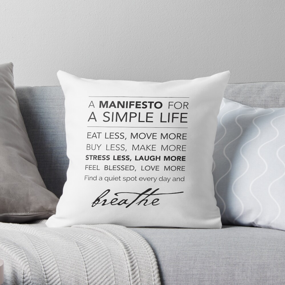 A Manifesto for a Simple Life {Pillows & Totes} Throw Pillow