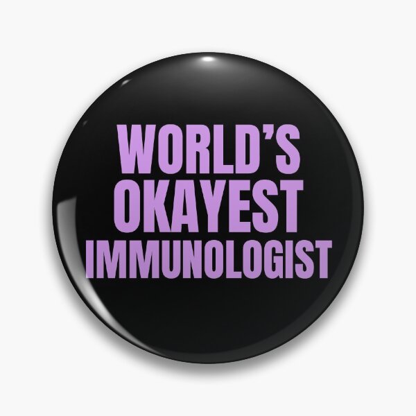 Item preview, World's Okayest Immunologist | Funny Quote For Allergists or Immunologists designed and sold by The-ItemShop.
