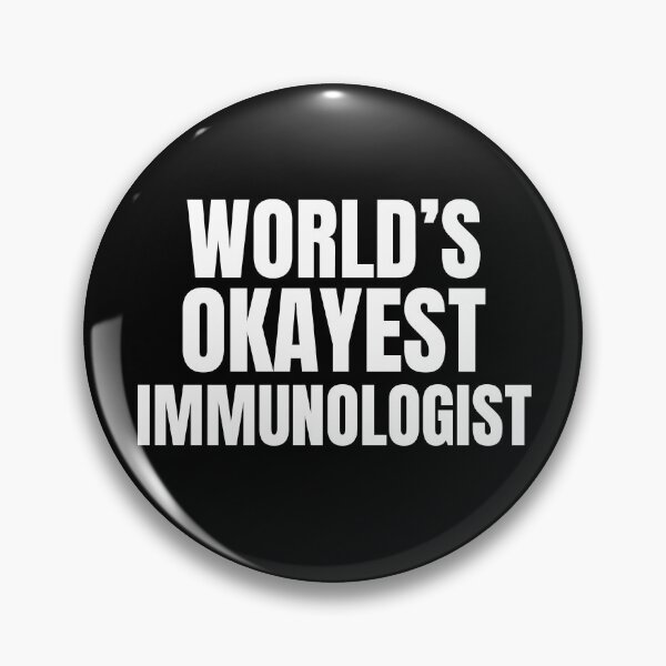 Item preview, World's Okayest Immunologist | Funny Quote For Allergists or Immunologists designed and sold by The-ItemShop.