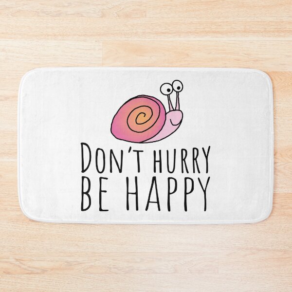 Item preview, Don't hurry be happy designed and sold by Eenig.