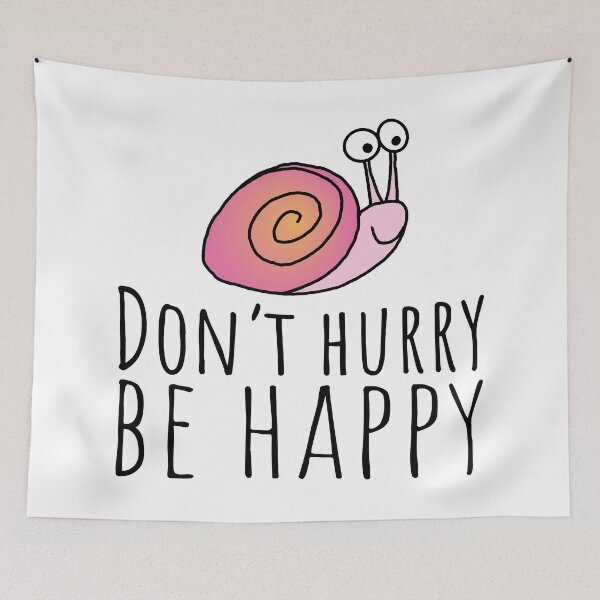 Item preview, Don't hurry be happy designed and sold by Eenig.