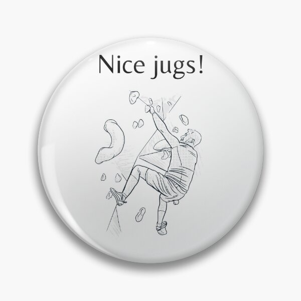 Item preview, Nice jugs! | Funny climbing pun designed and sold by teez4dayz.