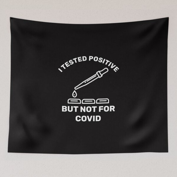 Item preview, i-tested-positive-but-not-for-covid designed and sold by Gramemptere2001.