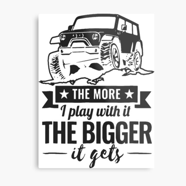 Funny Jeep Quotes Metal Prints for Sale | Redbubble