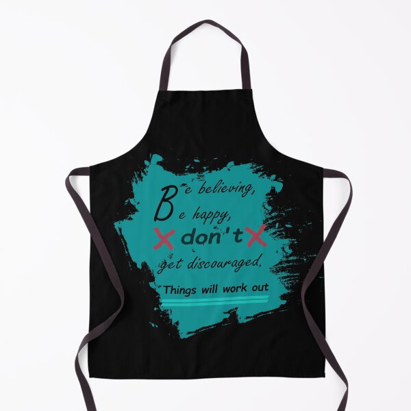 Item preview, Be believing, be happy, don't get discouraged. Things will work out. designed and sold by oqr2.