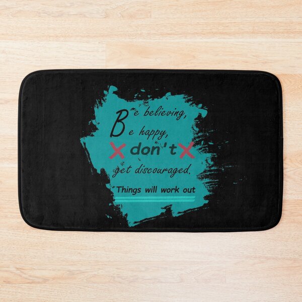 Item preview, Be believing, be happy, don't get discouraged. Things will work out. designed and sold by oqr2.