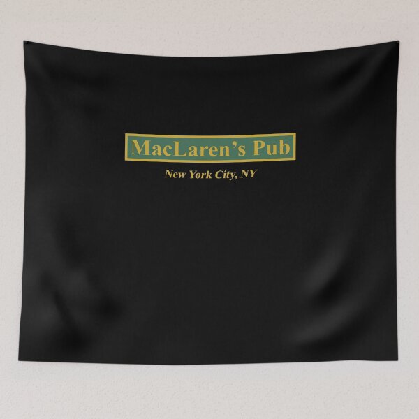 Item preview, Maclaren s Pub, New York How I Met Your Mother designed and sold by Tyler Scott Crumpler.