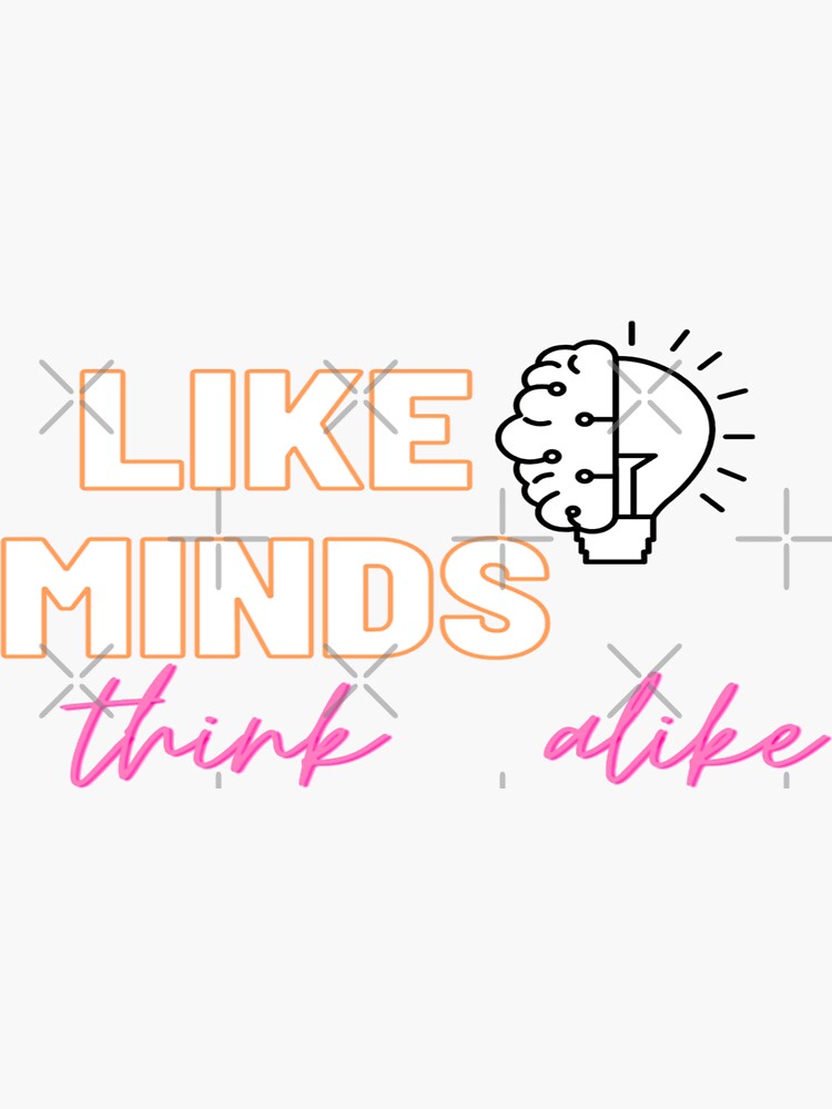 like-minds-think-alike-great-minds-think-alike-text-based-design