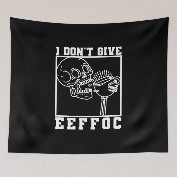 Item preview, I Dont Give Eeffoc, Skeleton Drinking Coffee, White designed and sold by anghelapparel.
