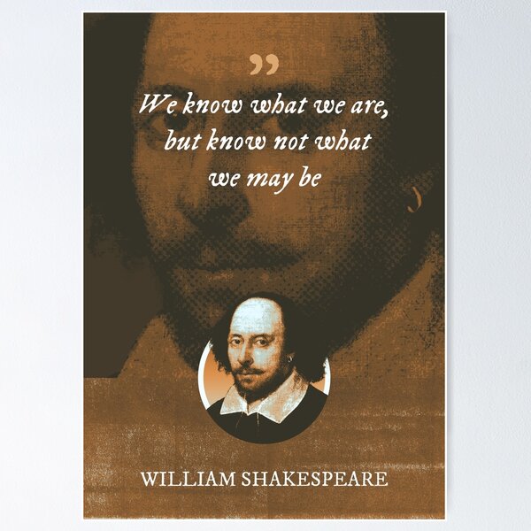 Item preview, William Shakespeare -  We know what we are, but know not what we may be designed and sold by Syahrasi.