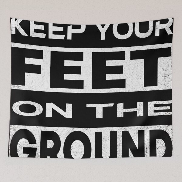 Item preview, keep your feet on the ground designed and sold by designer-02.