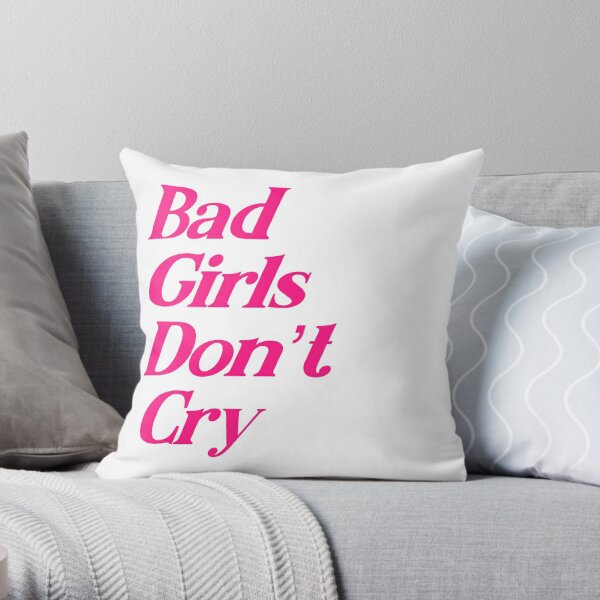 Girls Dont Cry Pillows & Cushions for Sale | Redbubble