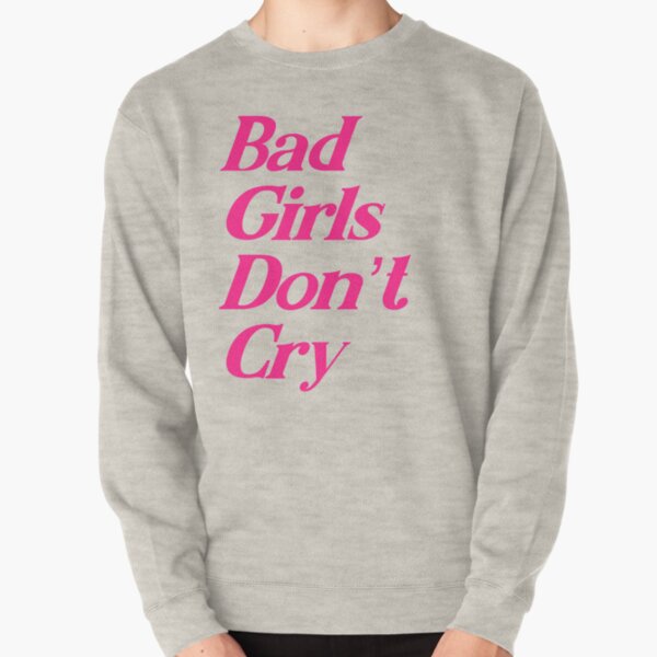 Girls Dont Cry Sweatshirts & Hoodies for Sale | Redbubble