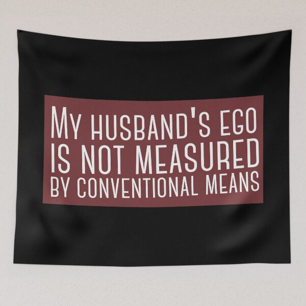 Item preview, My husband's ego designed and sold by tapirink.