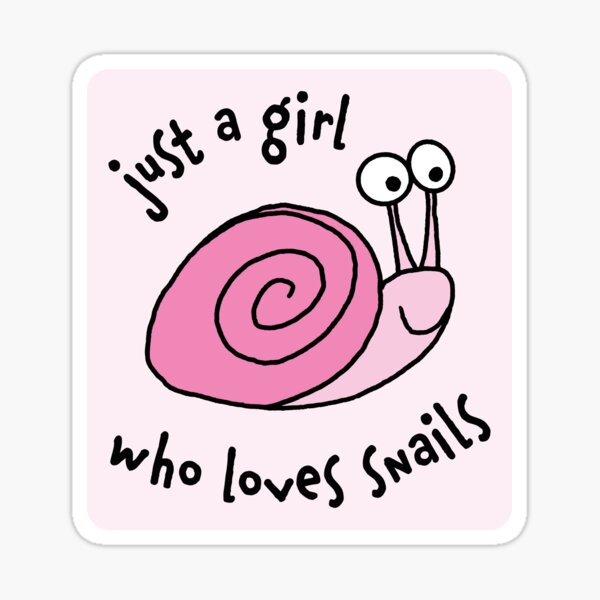 Item preview, Just a girl who loves snails designed and sold by Eenig.