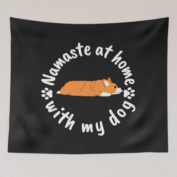 Item preview, Namaste at home with my dog - Corgi designed and sold by Natkopod.