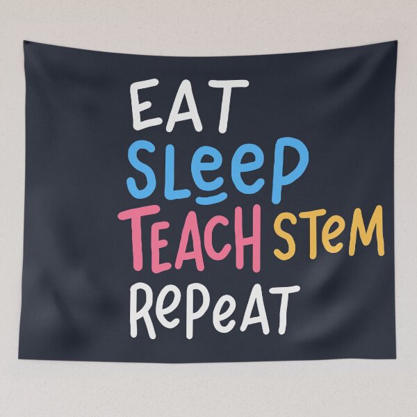 Item preview, Eat Sleep Teach Stem designed and sold by Bricke.