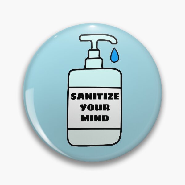 Item preview, Sanitize Your Mind designed and sold by hamzaaswadd.