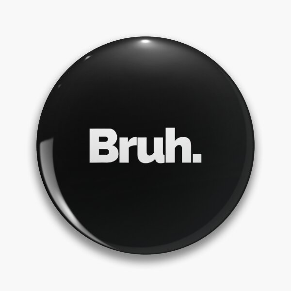 Item preview, That Says Bruh designed and sold by alifehcmc.