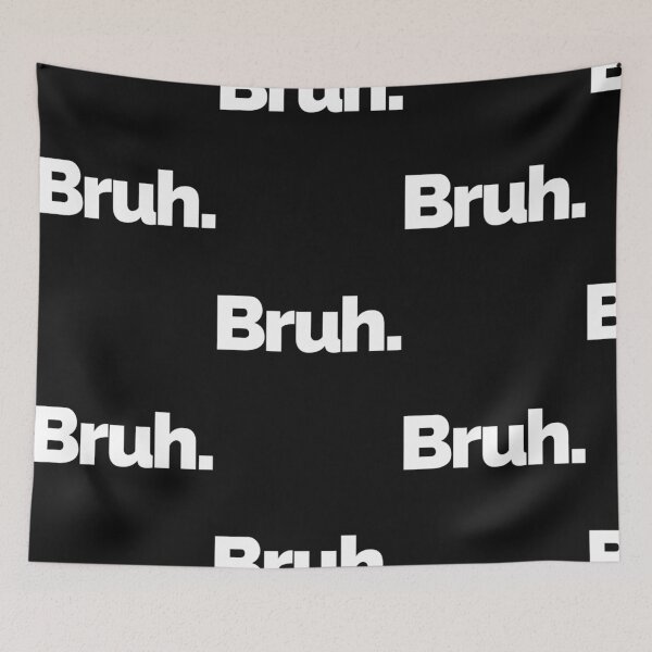 Item preview, That Says Bruh designed and sold by alifehcmc.