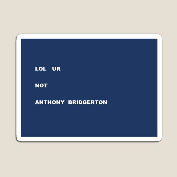 Aperçu de l'œuvre Lol tu n'es pas Anthony Bridgerton créée et vendue par margokev.