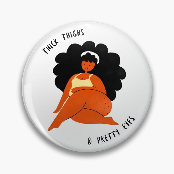 Item preview, Thick Thighs and Pretty Eyes Design designed and sold by Artpace.