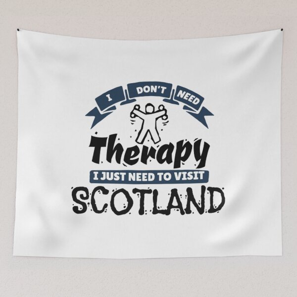 Item preview, I Don't Need Therapy I Just Need To Go To Scotland | Scottish  designed and sold by ghazalish.