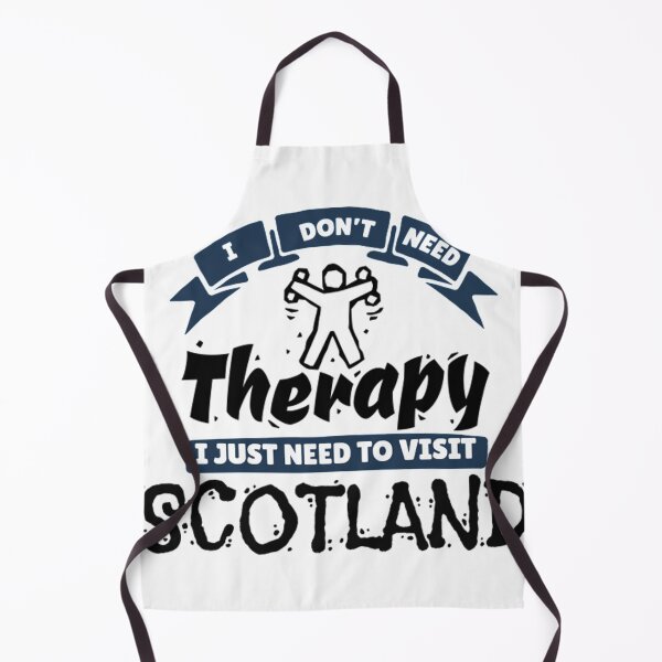 Item preview, I Don't Need Therapy I Just Need To Go To Scotland | Scottish  designed and sold by ghazalish.