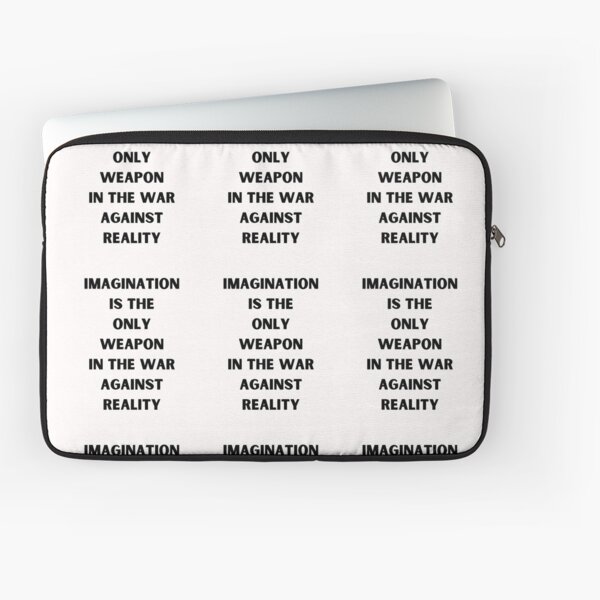 Item preview, Imagination is the only weapon in the war against reality designed and sold by Artloverperson1.