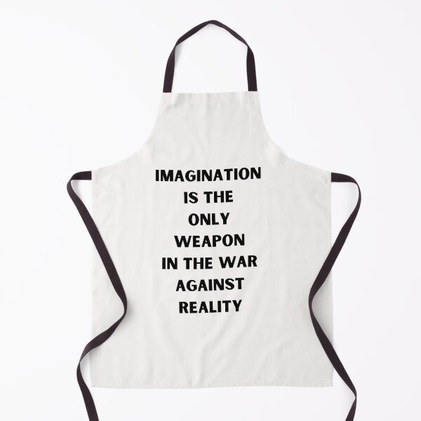Item preview, Imagination is the only weapon in the war against reality designed and sold by Artloverperson1.