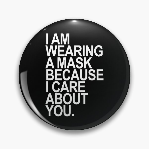Item preview, I am wearing a mask because I care about you designed and sold by Thelittlelord.
