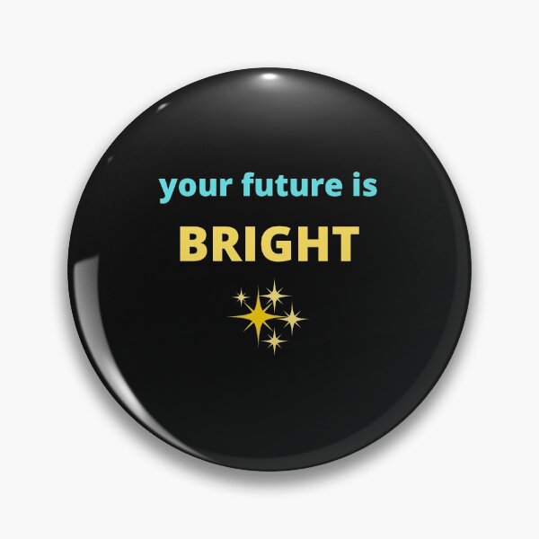 Item preview, Your Future Is Bright designed and sold by BhavyaBathla.