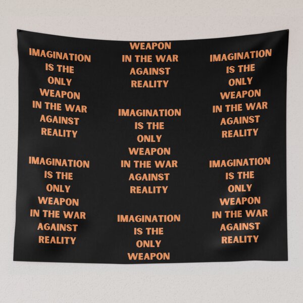 Item preview, Imagination is the only weapon in the war against reality designed and sold by Artloverperson1.