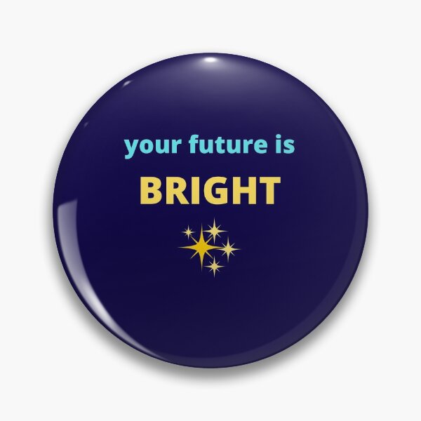 Item preview,  Your Future Is Bright designed and sold by BhavyaBathla.