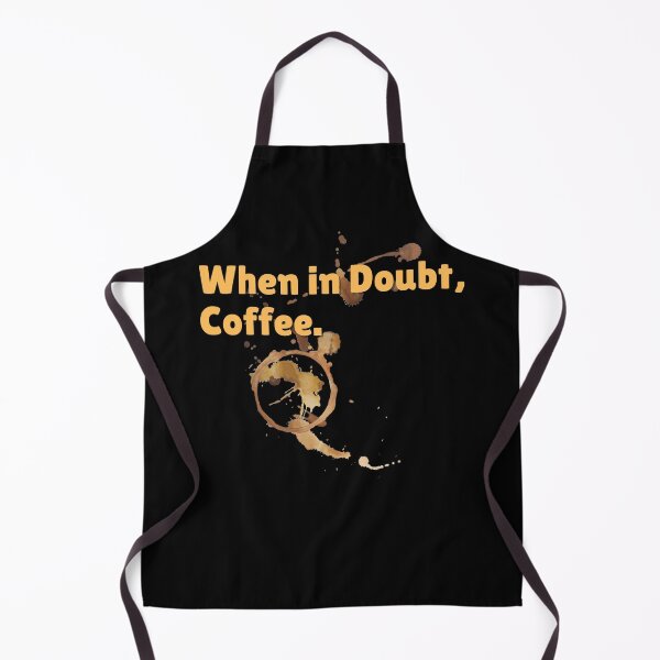 Item preview, When In Doubt, Coffee. Funny Design designed and sold by EarthArtDesigns.