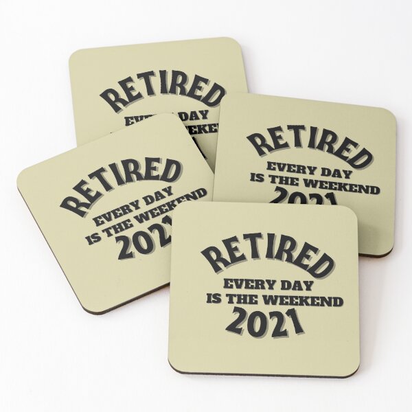 Item preview, Retired 2021 Every Day is the Weekend Perfect Gift For Someone Who Retired designed and sold by NelleD.