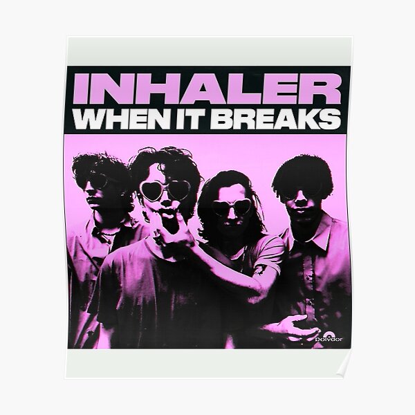 Inhaler When It Breaks Cover Poster