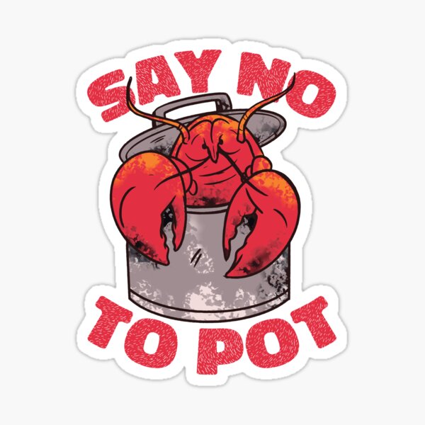 Item preview, Say No To Pot -  Funny Crawfish Boiling Crawfish Seasoning designed and sold by Mc-R.